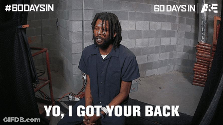I Got Your Back 60 Days In GIF