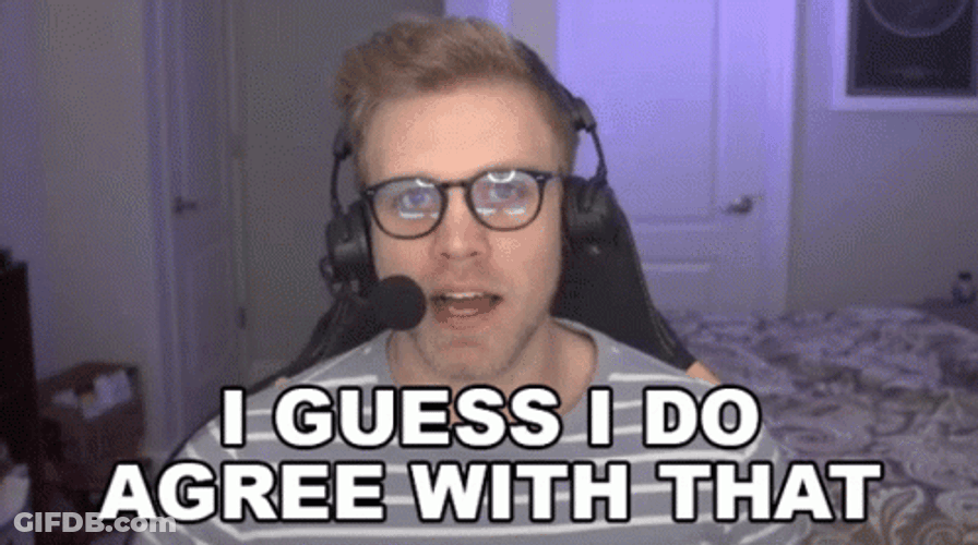 I Guess I Do Agree With That GIF