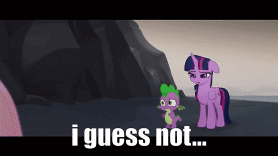 I Guess Not Twilight Sparkle And Spike GIF