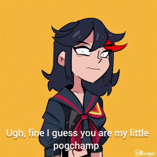 I Guess Ryuko Matoi Little Pogchamp GIF