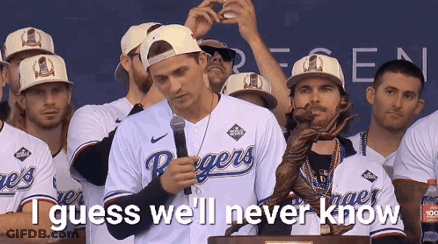 I Guess We'll Never Know Texas Rangers GIF