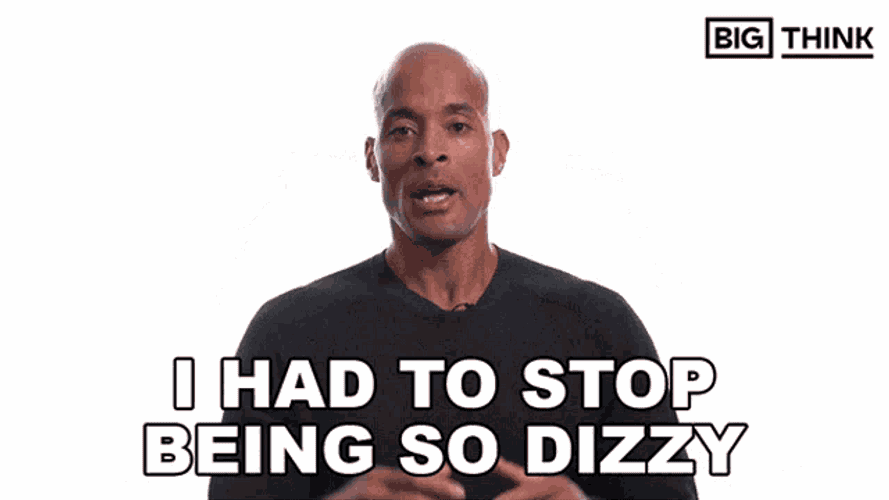 I Had To Stop Being So Dizzy Big Think GIF