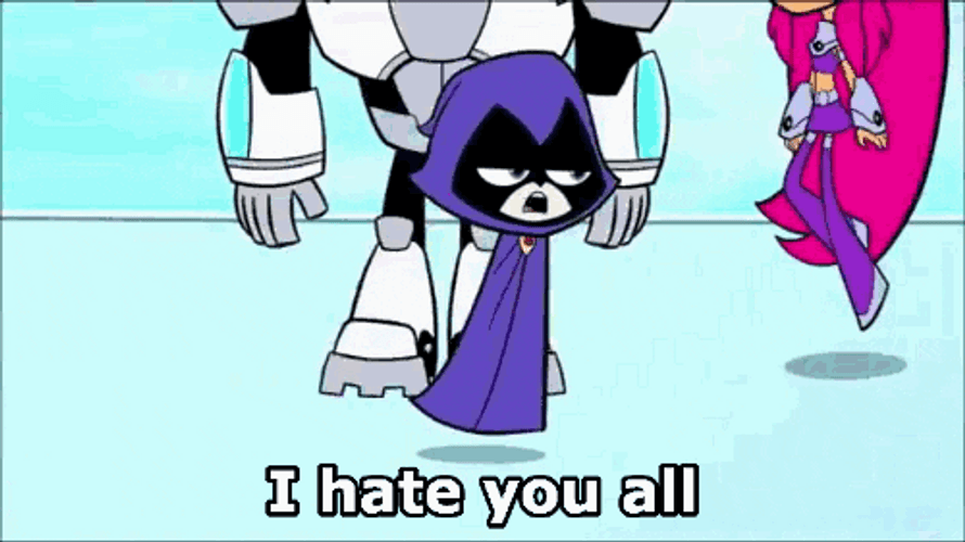 I Hate You All Teen Titans GIF