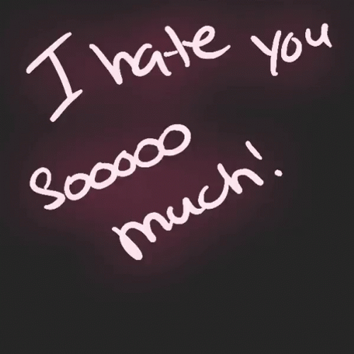 I Hate You So Much Sparkling GIF