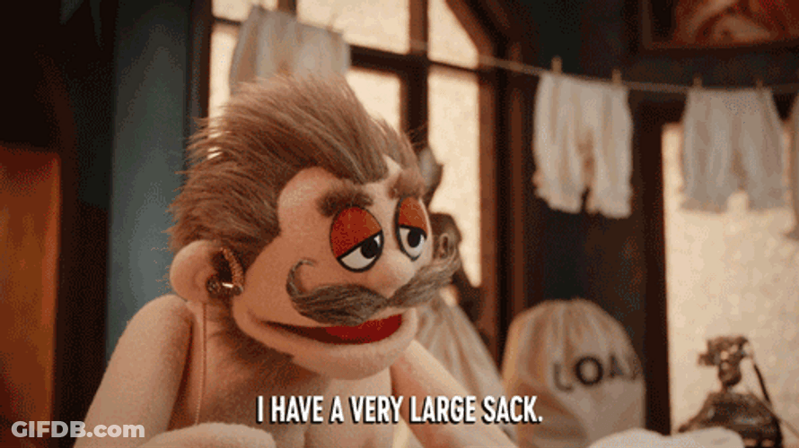 I Have A Ver Large Sack GIF