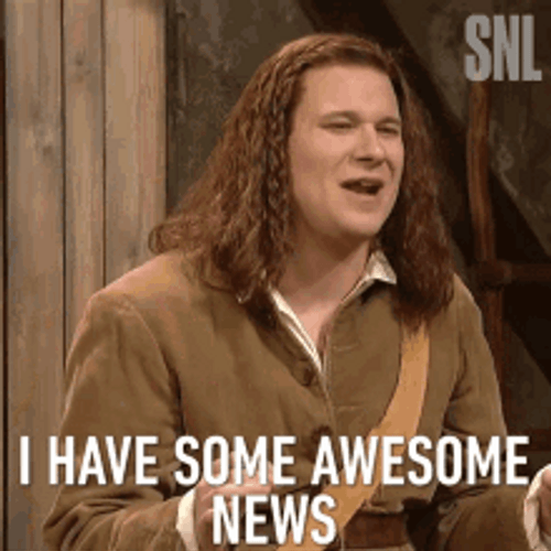 I Have Awesome News GIF