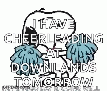 I Have Cheerleading At Downlands Tomorrow Hope Your Day Is Going Well GIF