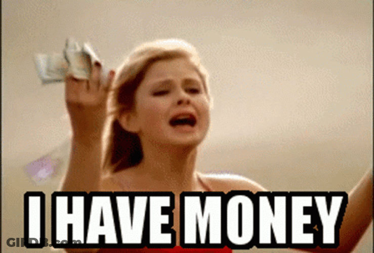 I Have Money I Got The Power GIF