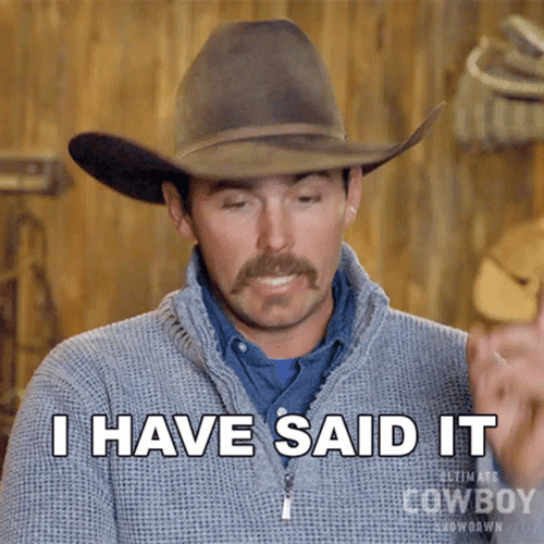 I Have Spoken I Have Said It Cowboy GIF