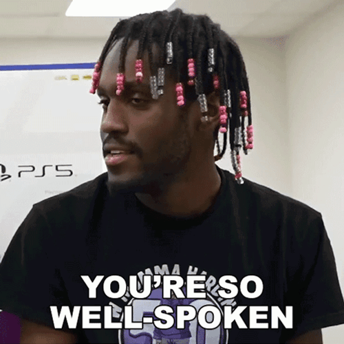 I Have Spoken You're So Well-Spoken GIF