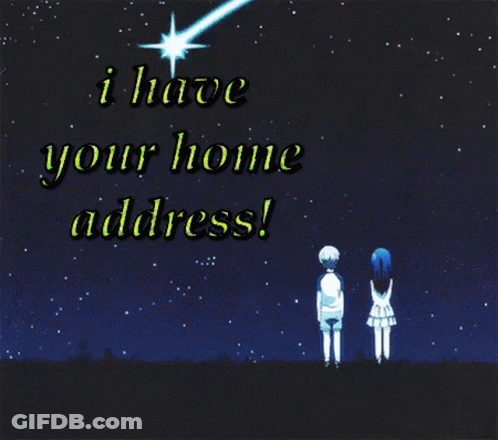 I Have Your Home Address Poster GIF