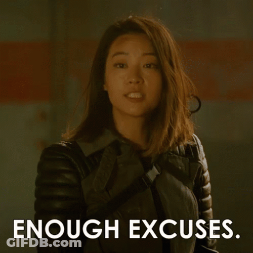 I Heard Enough Excuses GIF