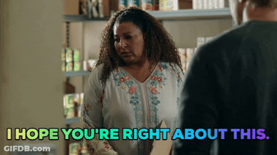 I Hope So You're Right About This GIF