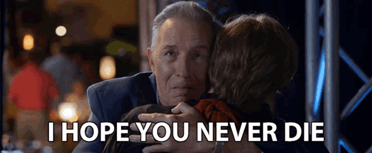 I Hope You Never Die Cant Lose You GIF