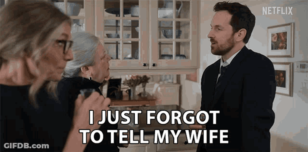 I Just Forgot To Tell My Wife Sean GIF