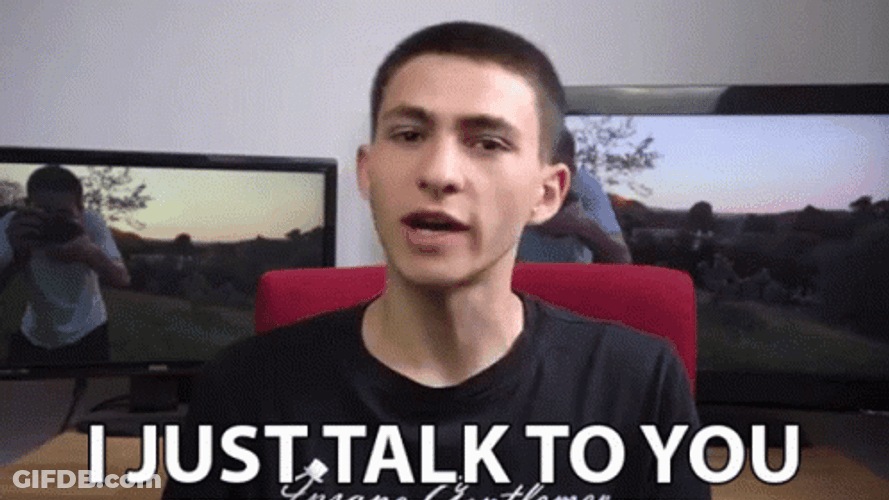 I Just Talk To You GIF