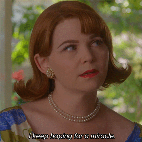 I Keep Hoping For A Miracle Beth GIF