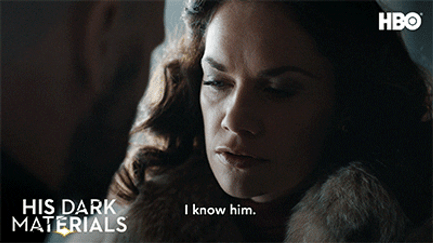 I Know Him And His Dark Material GIF