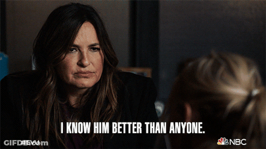 I Know Him Better Than Anyone GIF