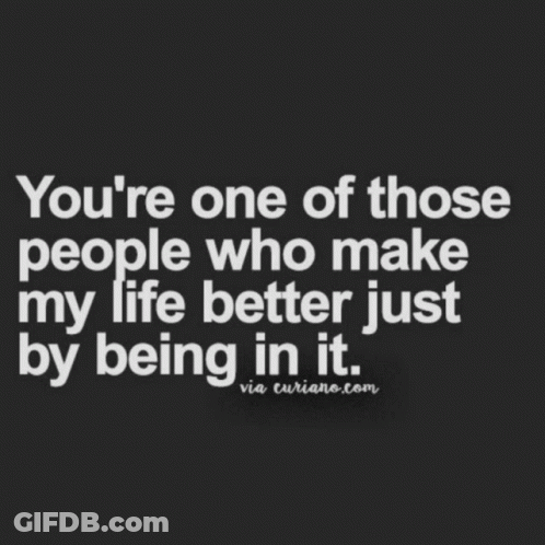I Know I Am Lucky To Have You In My Life GIF