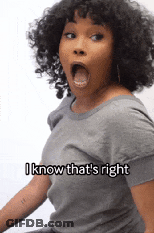 I Know That's Right Mirror GIF