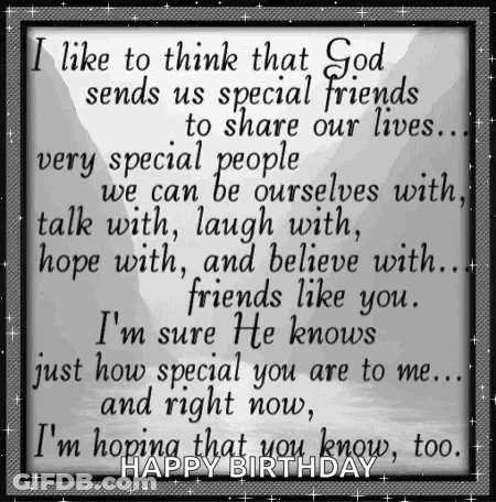 I Like To Think That God Sends Us Special Friends To Share Our Lives ... GIF