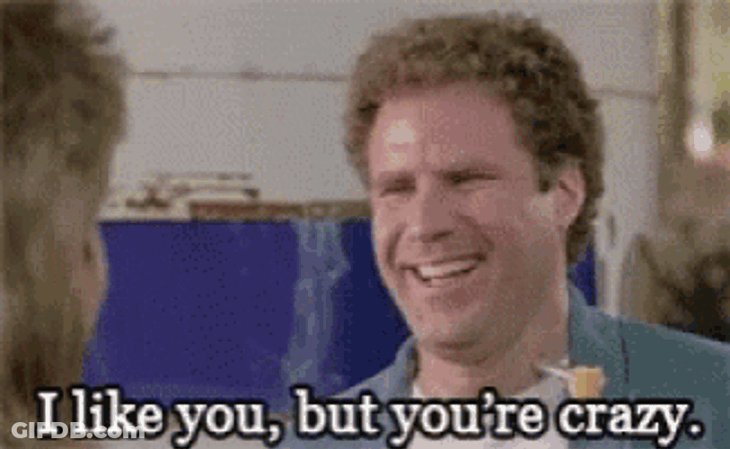 I Like You Youre Crazy GIF