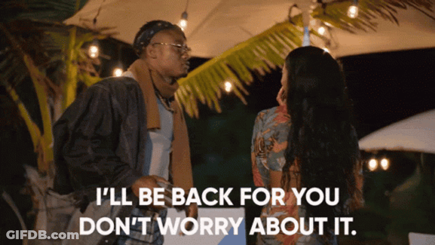 I'll Be Back For You GIF