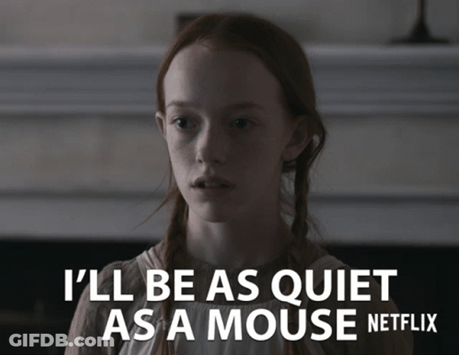 I'll Be Quiet As A Mouse GIF
