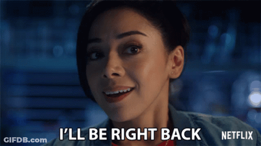 I'll Be Right Back Jiffy GIF