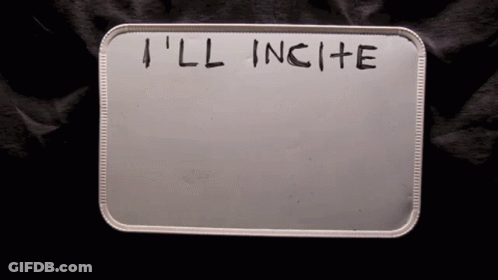 I'll Incite On It GIF