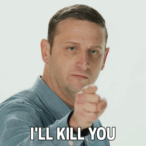 I'll Kill You Tim Robinson Threat GIF