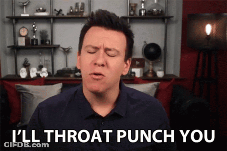 I'll Throat Punch You GIF