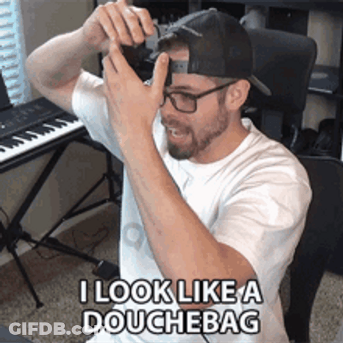 I Look Like A Douchebag GIF