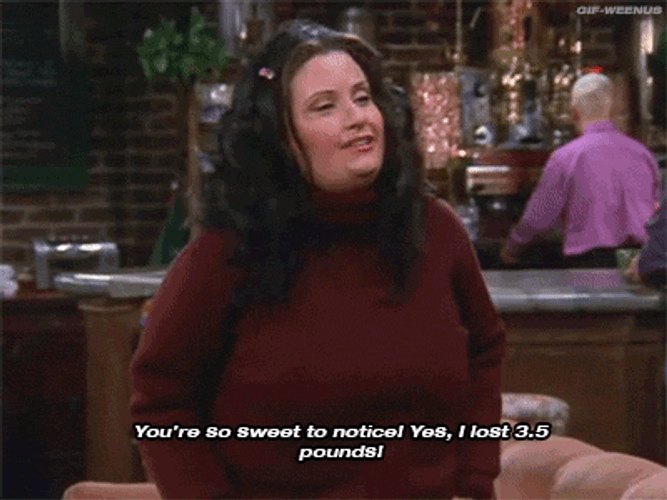 I Lost Pounds Friends Monica Geller GIF