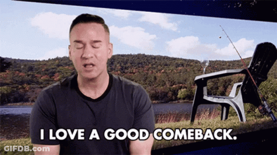 I Love A Good Comeback GIF