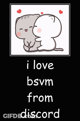 I Love BSVM From Discord Poster GIF
