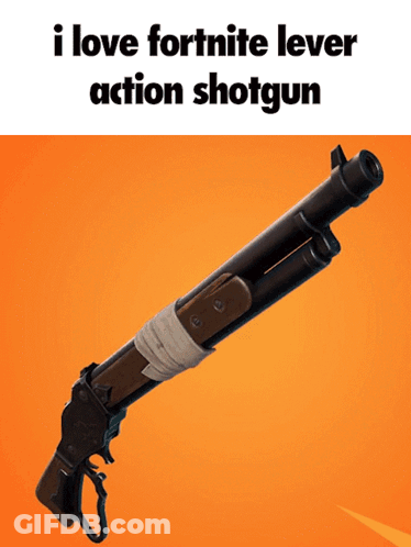 I Love Fortnite Lever Action Shotgun GIF