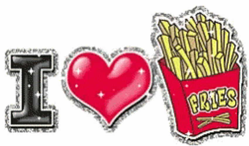I Love French Fries GIF