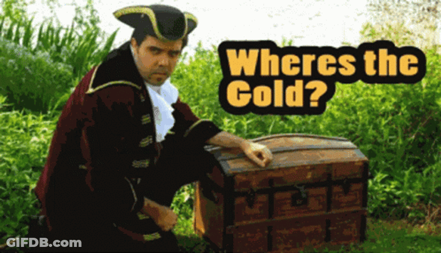 I Love Gold Where's The Gold Treasure GIF