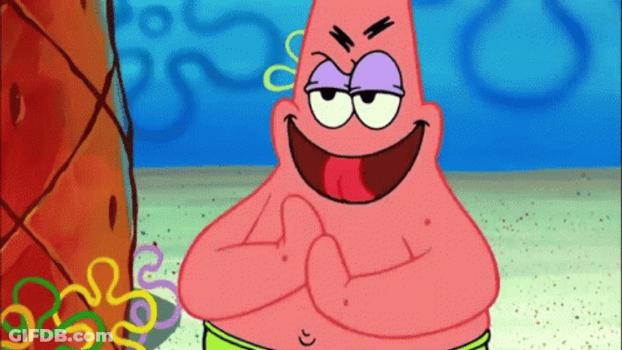 I Love It When A Plan Comes Together Patrick Star GIF