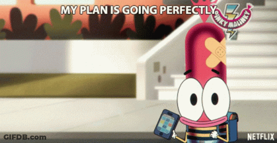 I Love It When A Plan Comes Together Pinky Malinky GIF