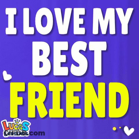 I Love My Best Friend Poster GIF