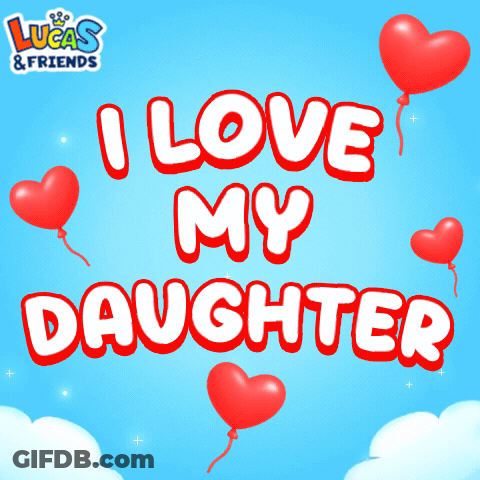 I Love My Daughter Poster With Red Hearts And Balloons GIF
