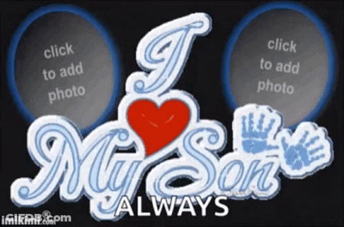 I Love My Son Always Sign GIF