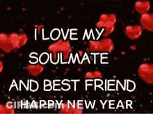 I Love My Soulmate And Best Friend Happy New Year GIF