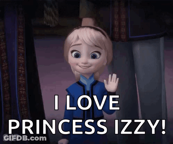 I Love Princess Izzy GIF