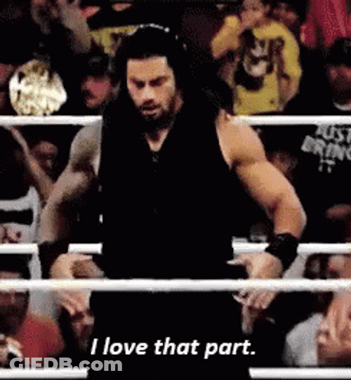 I Love That Part Roman Reigns GIF