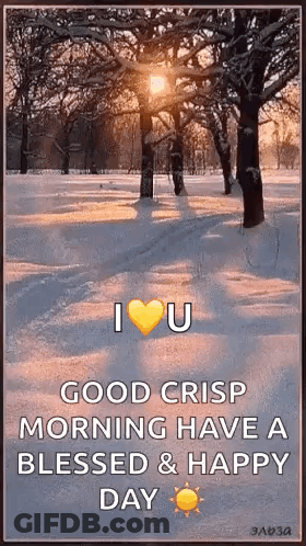 I Love U Good Crisp Morning Have A Blessed & Happy Day . GIF