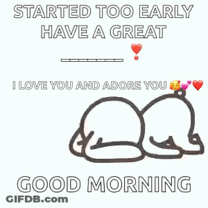 I Love You And Adore You Good Morning GIF